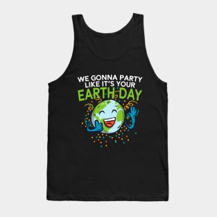 Funny Smiling Earth Day Shirt Party Like It's Your Birthday Tank Top